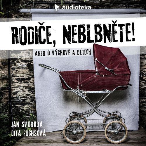 audioteka rodice neblbnete cover zdroj archiv audioteka.cz