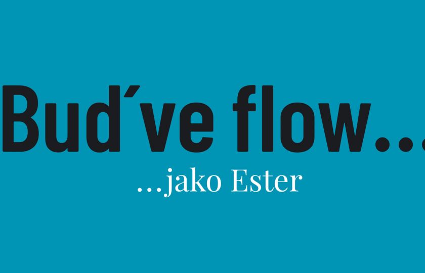 Buď ve flow: O magických 81 vteřinách Ester Ledecké